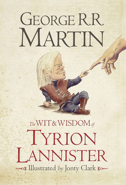 THE WIT AND WISDOM OF TYRION LANNISTER 