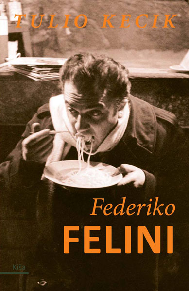 FEDERIKO FELINI ŽIVOT I FILM 