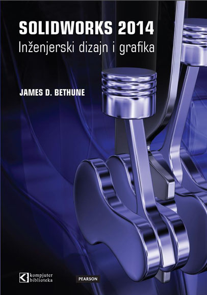 SOLIDWORKS 2014 INŽENJERSKI DIZAJN I GRAFIKA 