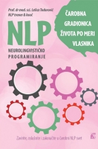 NLP 2 ČAROBNA GRADIONICA ŽIVOTA PO MERI VLASNIKA 