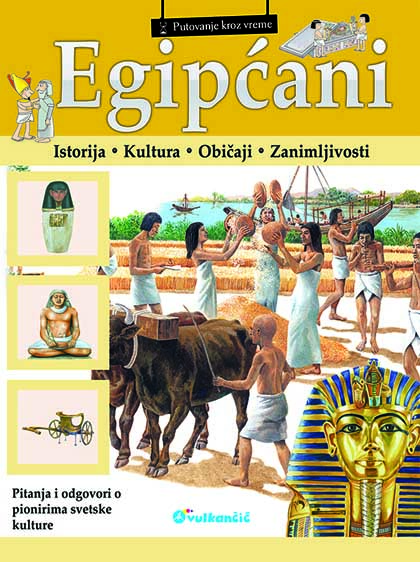 PUTOVANJE KROZ VREME EGIPĆANI 