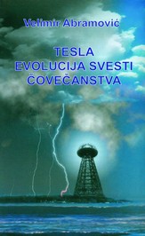 TESLA EVOLUCIJA SVESTI ČOVEČANSTVA 