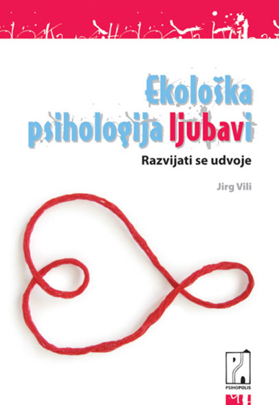 EKOLOŠKA PSIHOLOGIJA LJUBAVI 