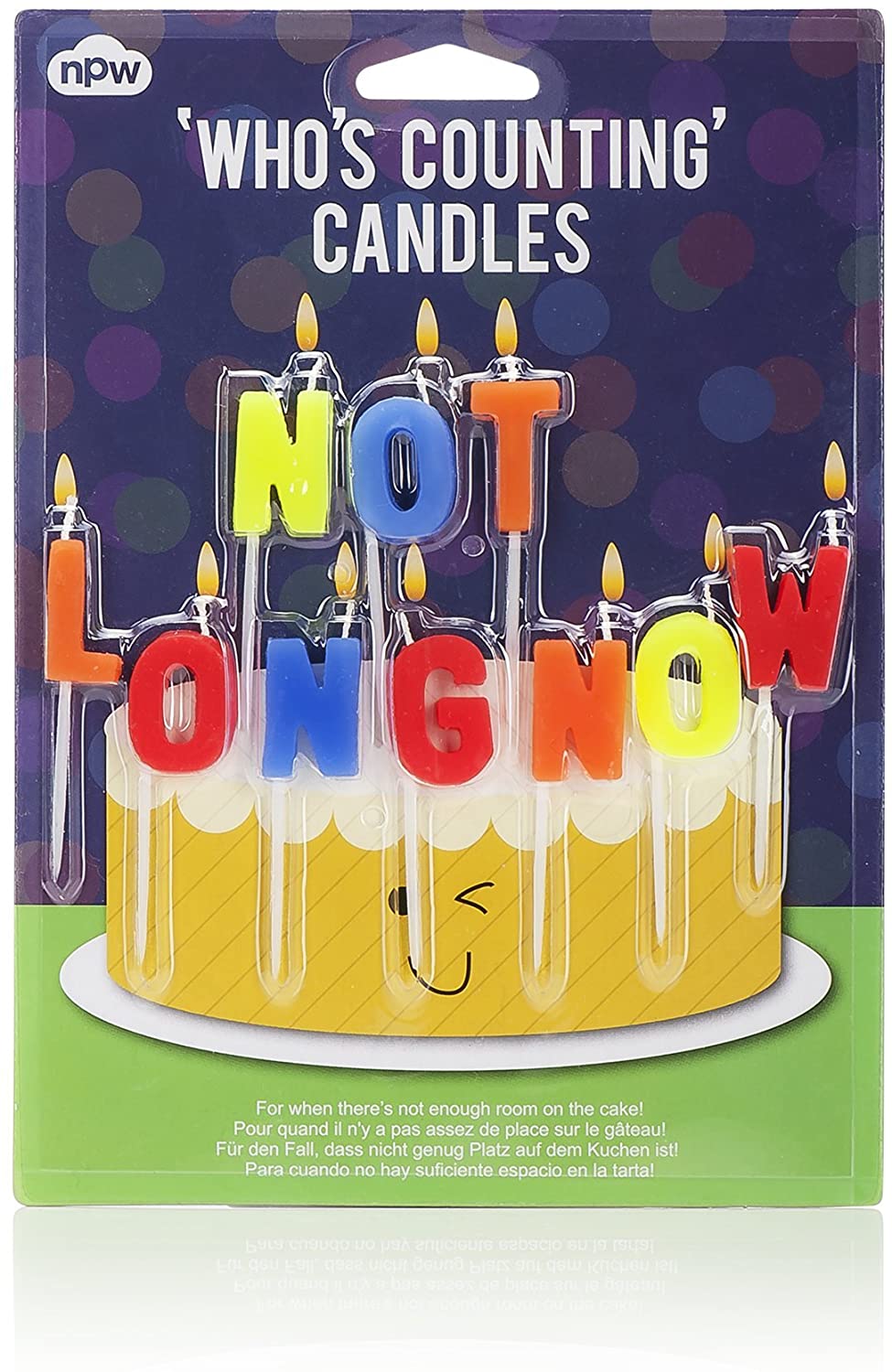 Rođendanske svećice : NOT LONG NOW - ”Nećeš još dugo” 