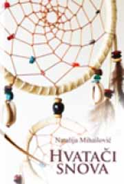 HVATAČI SNOVA 