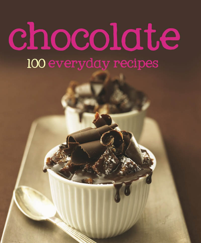 CHOCOLATE 100 EVERYDAY RECIPES 