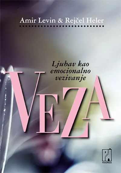 VEZA Ljubav kao emocionalno vezivanje
