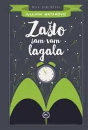 ZAŠTO SAM VAM LAGALA 