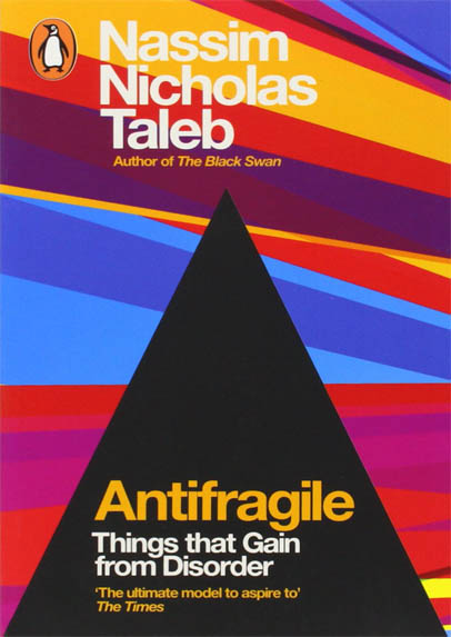 ANTIFRAGILE Things that Gain from Disorder 