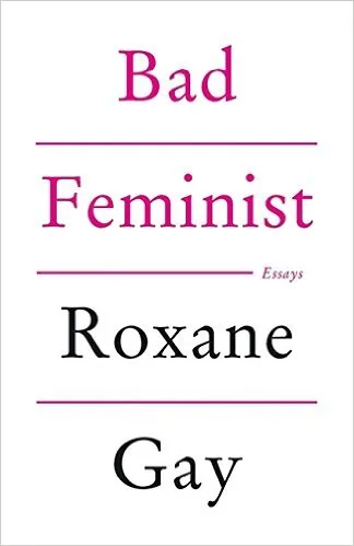 BAD FEMINIST 