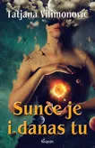 SUNCE JE I DANAS TU 