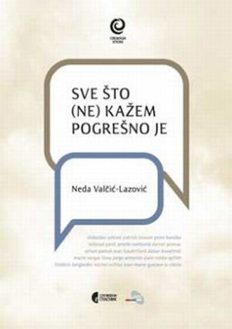 SVE ŠTO NE KAŽEM POGREŠNO JE 