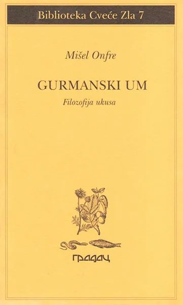GURMANSKI UM Filozofija ukusa 
