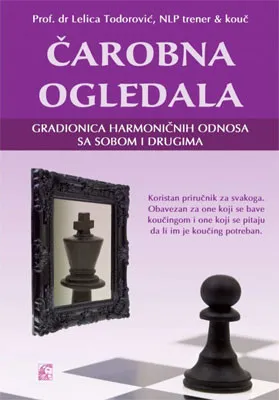 ČAROBNA OGLEDALA GRADIONICA HARMONIČNIH ODNOSA SA SOBOM I DRUGIMA 
