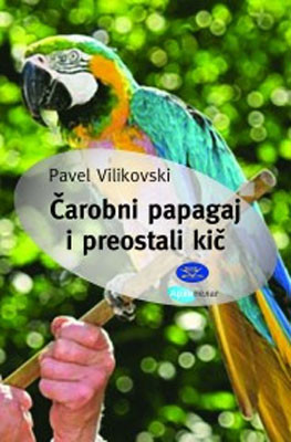 ČAROBNI PAPAGAJ I PREOSTALI KIČ 