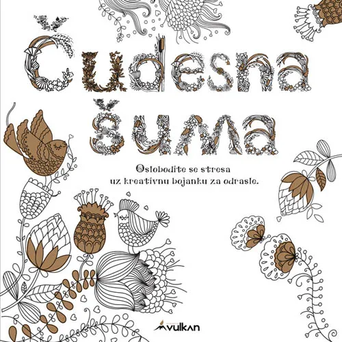 ČUDESNA ŠUMA Kreativna bojanka za odrasle 
