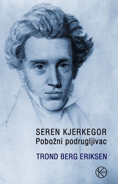 SEREN KJERKEGOR Pobožni podrugljivac 