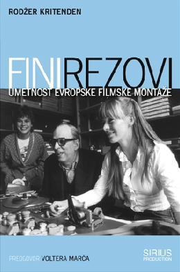 FINI REZOVI - UMETNOST EVROPSKE FILMSKE MONTAŽE 