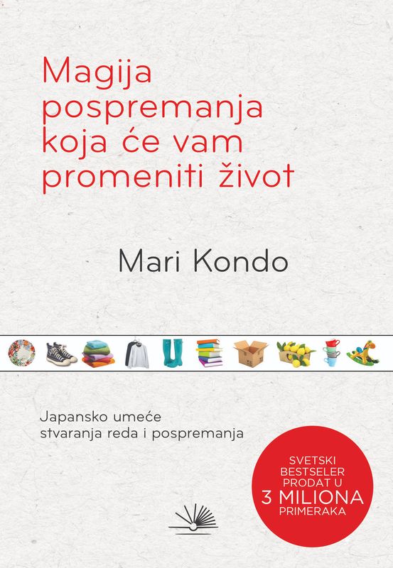 MAGIJA POSPREMANJA KOJA ĆE VAM PROMENITI ŽIVOT 