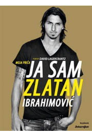 JA SAM ZLATAN IBRAHIMOVIĆ 
