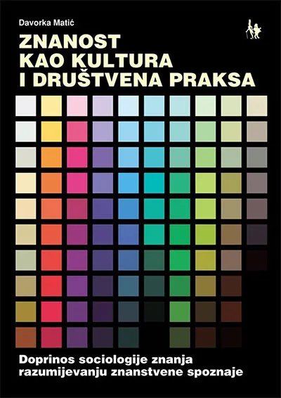 ZNANOST KAO KULTURA I DRUŠTVENA PRAKSA 