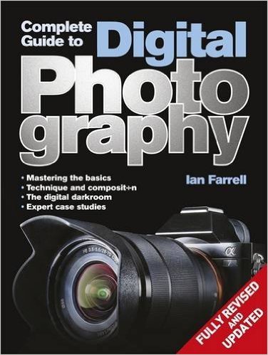 COMPLETE GUIDE TO DIGITAL PHOTOGRAPHY 