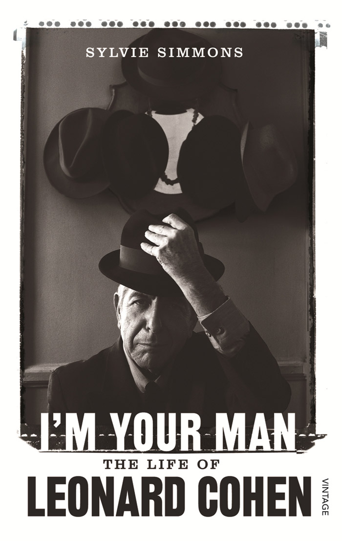 I M YOUR MAN The Life of Leonard Cohen 