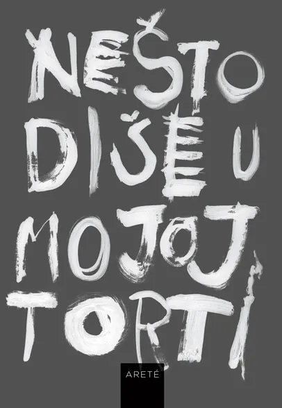 NEŠTO DIŠE U MOJOJ TORTI 