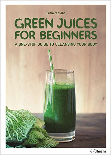 GREEN JUICES FOR BEGINNERS 