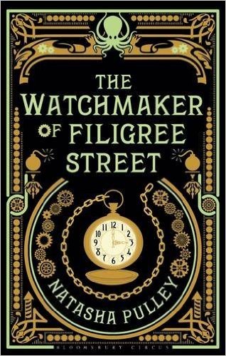 The Watchmaker of Filigree Street 