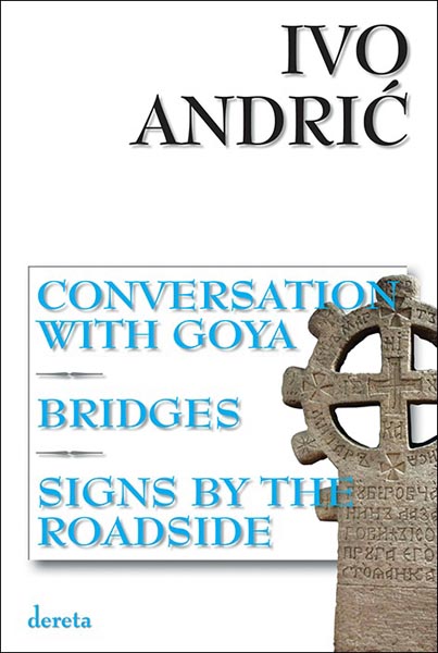 CONVERSATION WITH GOYA BRIDGES SIGNS BY THE ROADSIDE 