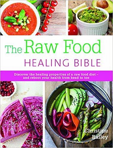 THE RAW FOOD Healing Bible 