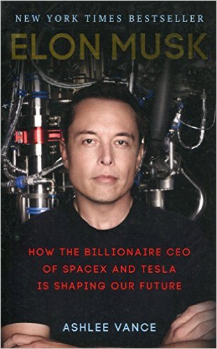 ELON MUSK How the Billionaire CEO of SpaceX and Tesla is Shaping our Future 
