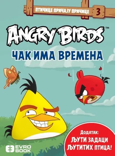 ANGRY BIRDS BLIC CAK IMA VREMENA 