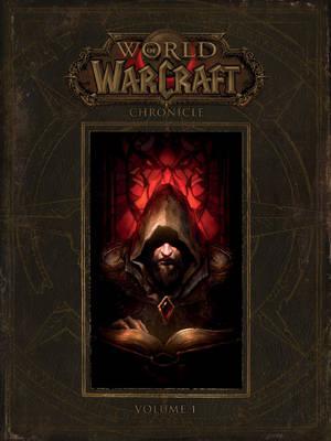 WORLD OF WARCRAFT CHRONICLE Volume 1 