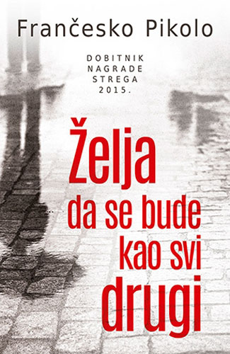 ŽELJA DA SE BUDE KAO SVI DRUGI 