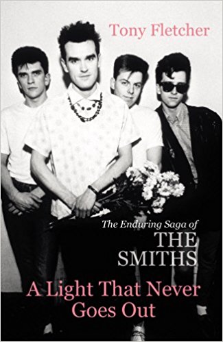 A LIGHT THAT NEVER GOES OUT The Enduring Saga of the Smiths 