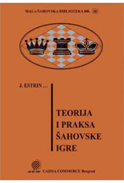 TEORIJA I PRAKSA ŠAHOVSKE IGRE 