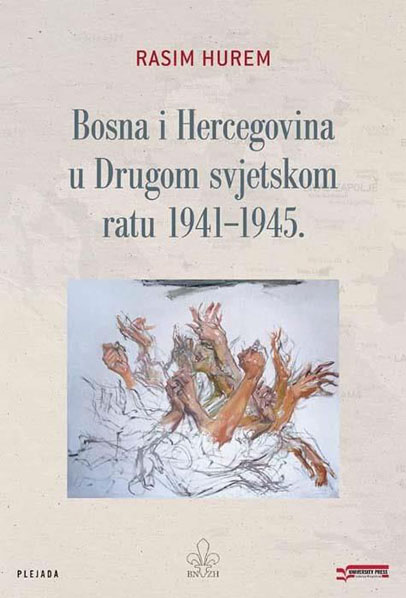 BOSNA I HERCEGOVINA U DRUGOM SVJETSKOM RATU 1941 do 1945 