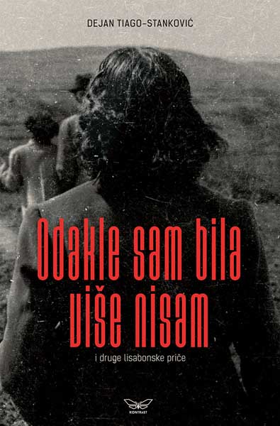 ODAKLE SAM BILA VIŠE NISAM 