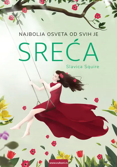 NAJBOLJA OSVETA OD SVIH JE SREĆA 