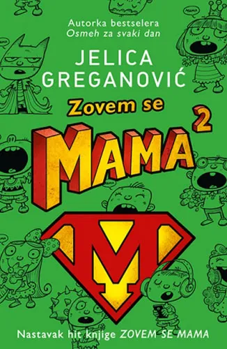 ZOVEM SE MAMA 2 