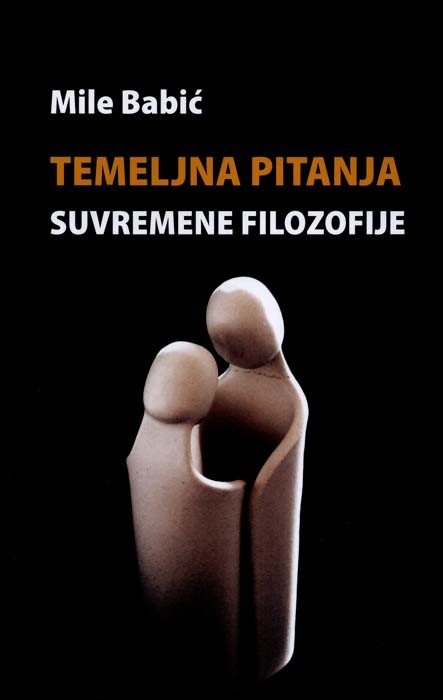 TEMELJNA PITANJA SUVREMENE FILOZOFIJE 