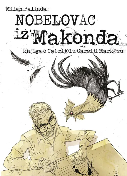 NOBELOVAC IZ MAKONDA Knjiga o Gabrijelu Garsiji Markesu 