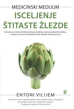 MEDICINSKI MEDIJUM Isceljenje štitaste žlezde 