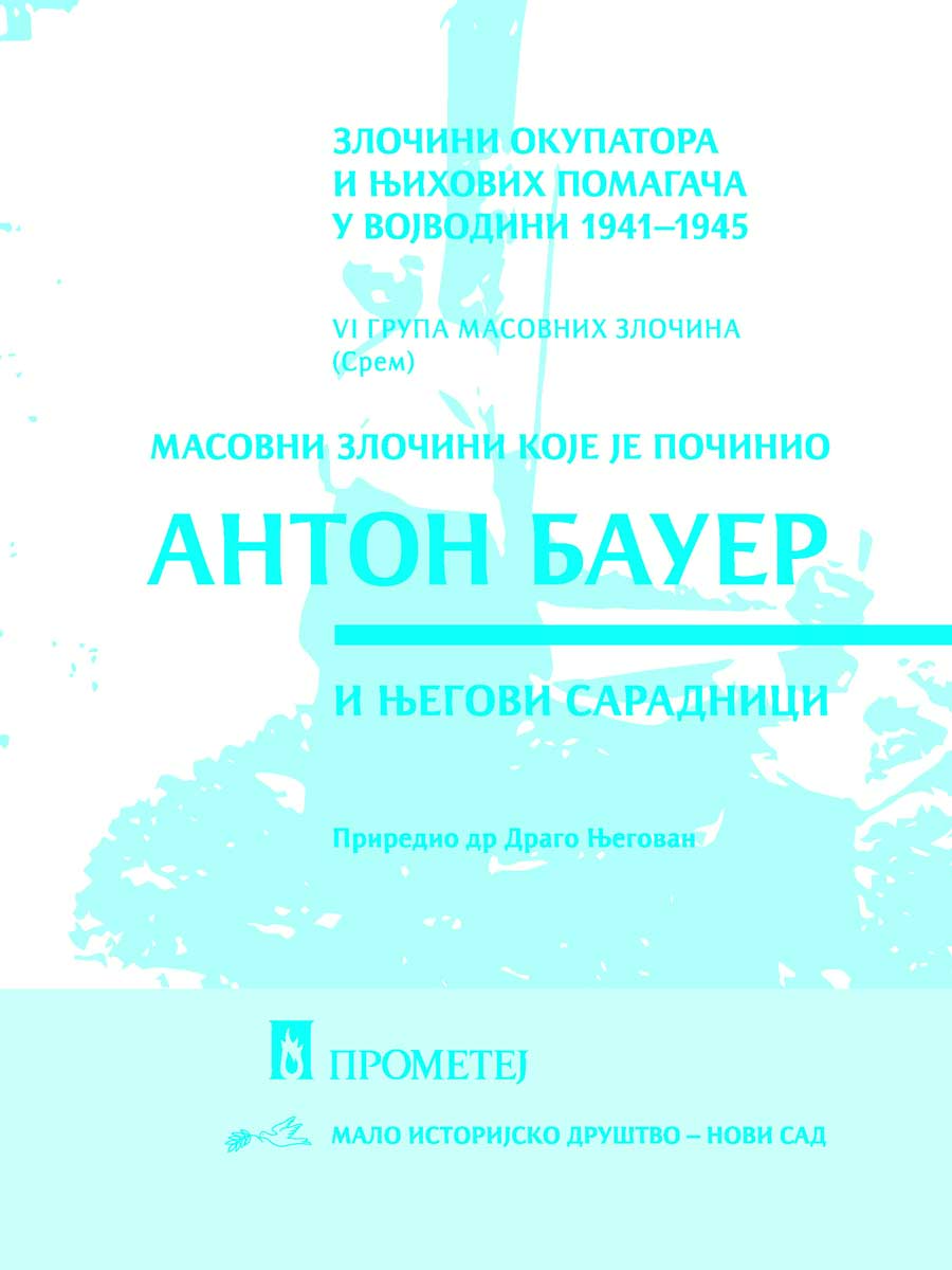 MASOVNI ZLOČINI KOJE JE POČINIO ANTON BAUER 