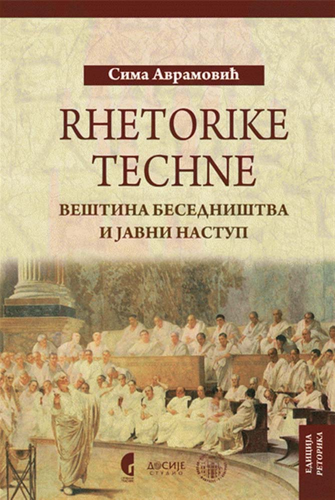 RHETORIKE TECHNE VEŠTINA BESEDNIŠTVA I JAVNI NASTUP 