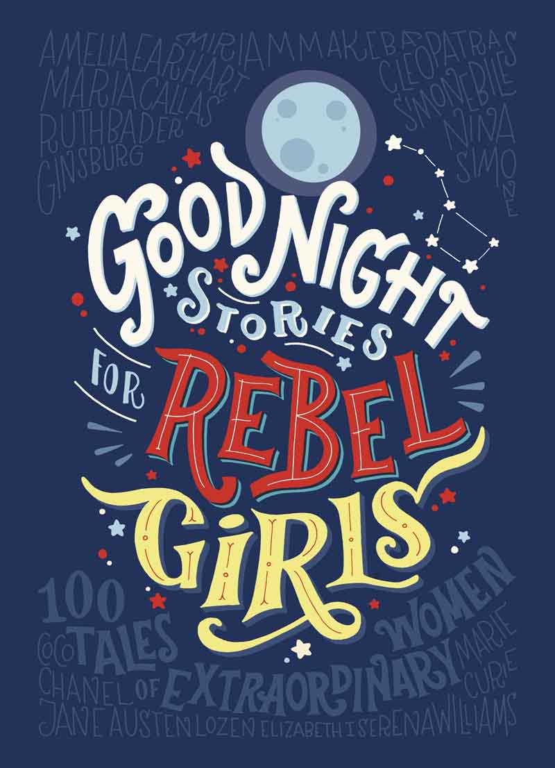 GOOD NIGHT STORIES FOR REBEL GIRLS 
