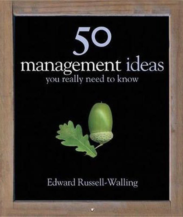 50 MANAGEMENT IDEAS YOU REALLY NEED TO KNOW 