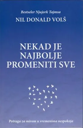NEKAD JE NAJBOLJE PROMENITI SVE 
